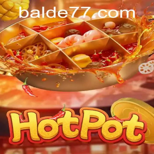 Descubra o Fascinante Jogo de Hotpot com Balde777.COM